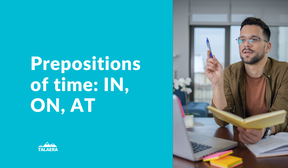 How To Better Use IN, ON, AT – Useful Prepositions Of Time