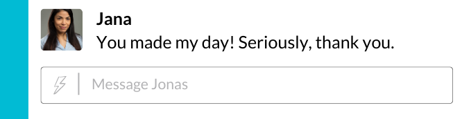 You made my day! Seriously, thank you.