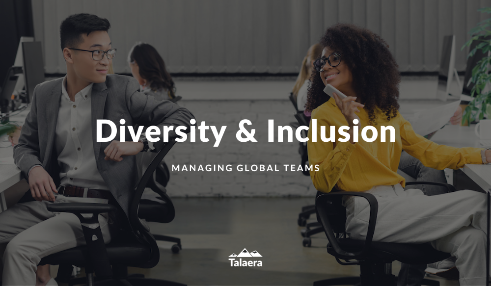 How To Manage Diversity and Inclusion in The Workplace