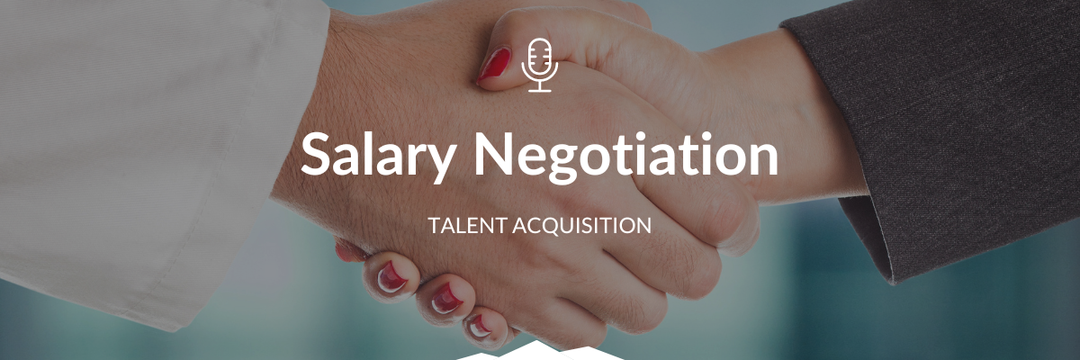 How To Negotiate Salary Effectively With These 7 Tips & Phrases [Podcast]