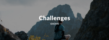 Problems at Work? Learn These 18 Idioms About Challenges