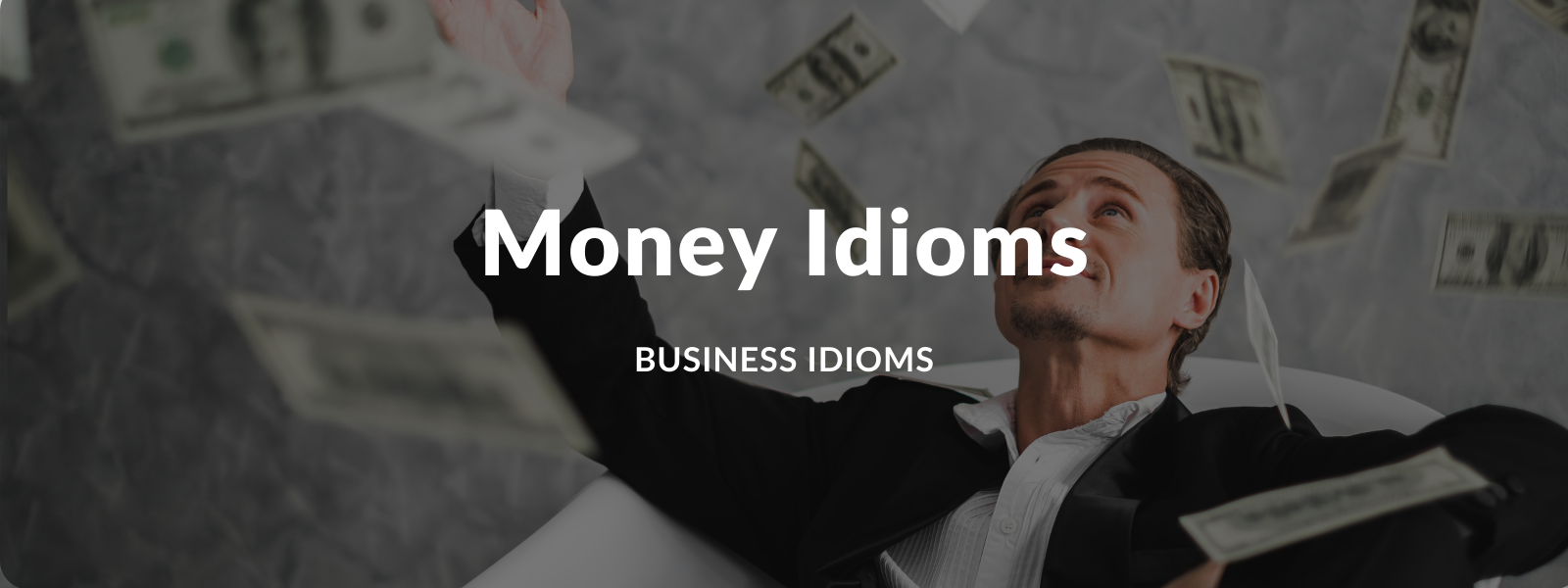 Top Money Idioms You Need… At All Costs
