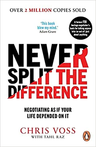 Never Split the Difference by Chris Voss
