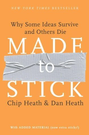 Made to Stick by Chip & Dan Heath