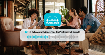 Four people converse in a modern lounge. A podcast title reads "10 Behavioral Science Tips for Professional Growth," overlayed on audio waves. Talaera Talks podcast.
