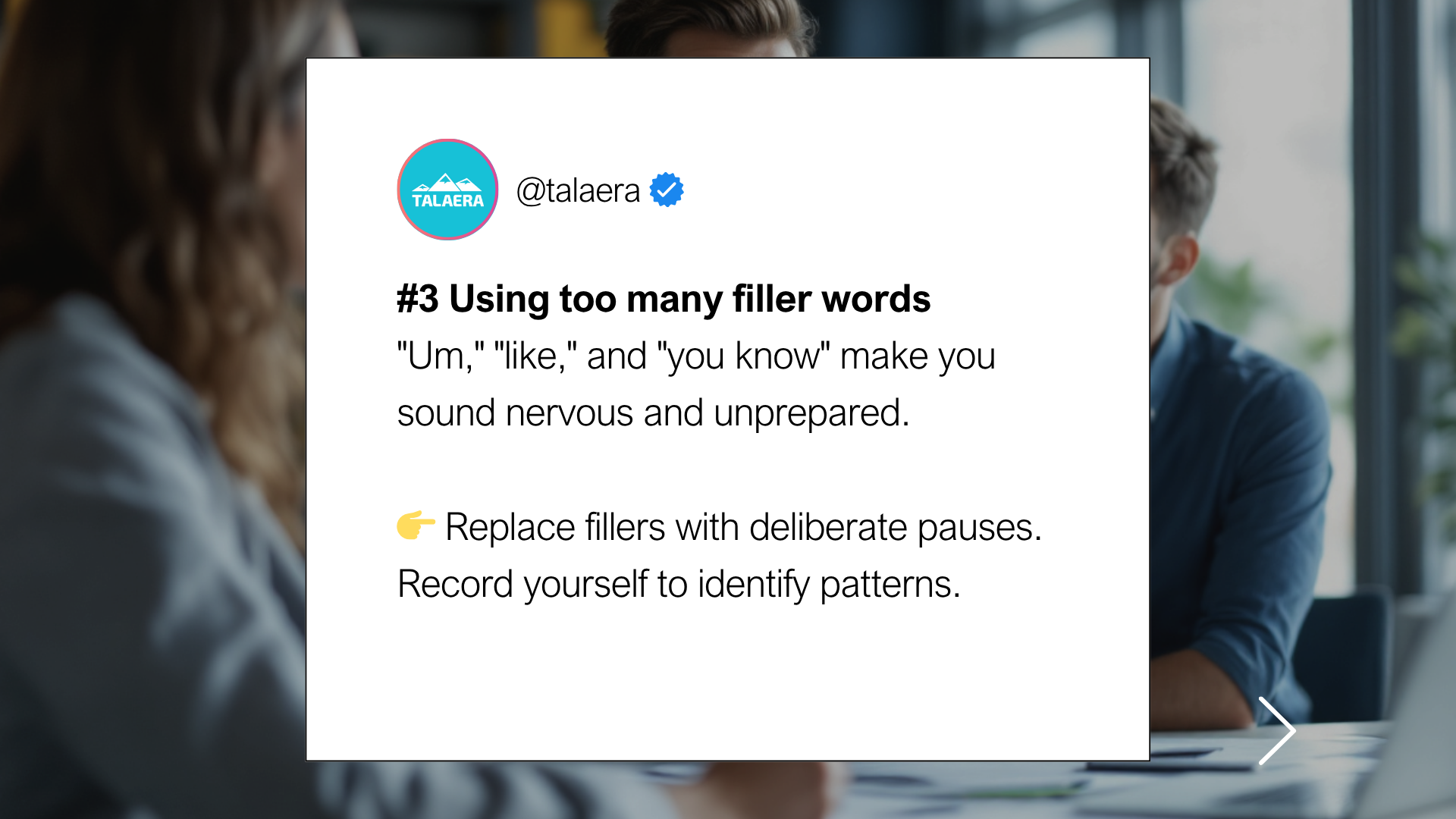 Talaera - Bad communication habits. Text on a blurred office background highlights avoiding filler words like "um" and "like." Suggests using deliberate pauses.