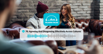 Talaera Talks - Agreeing and disagreeing across cultures